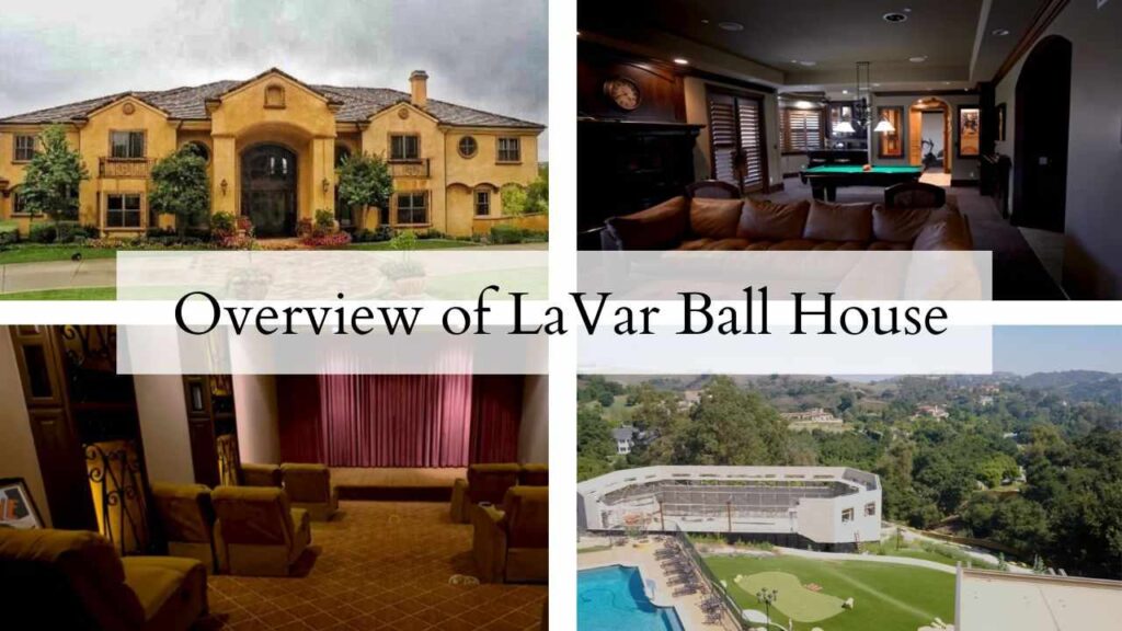 Overview of LaVar Ball House