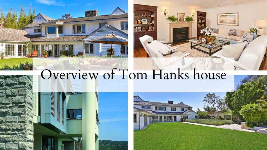 Overview of Tom Hanks House