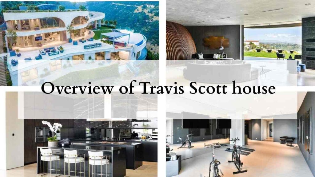 Overview of Travis scott house