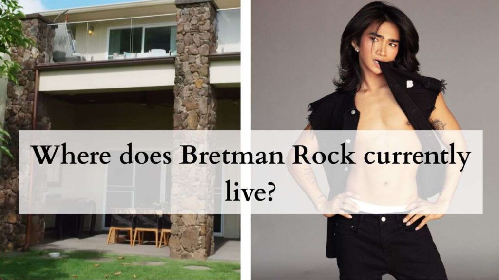 Where does Bretman rock currently live