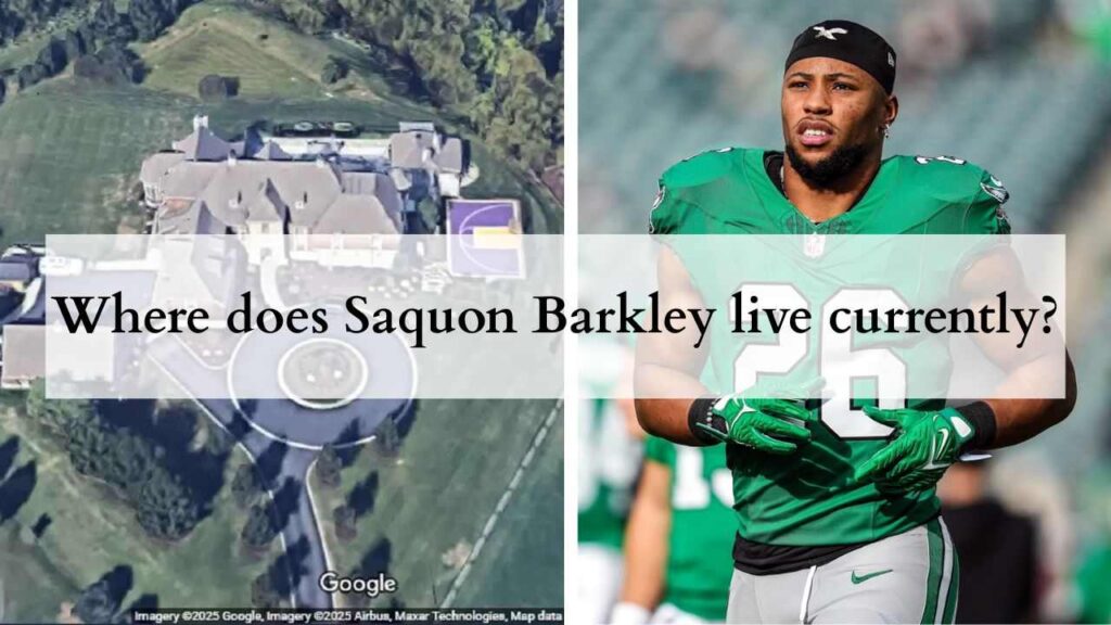 Where does Saquon Barkley live currently?