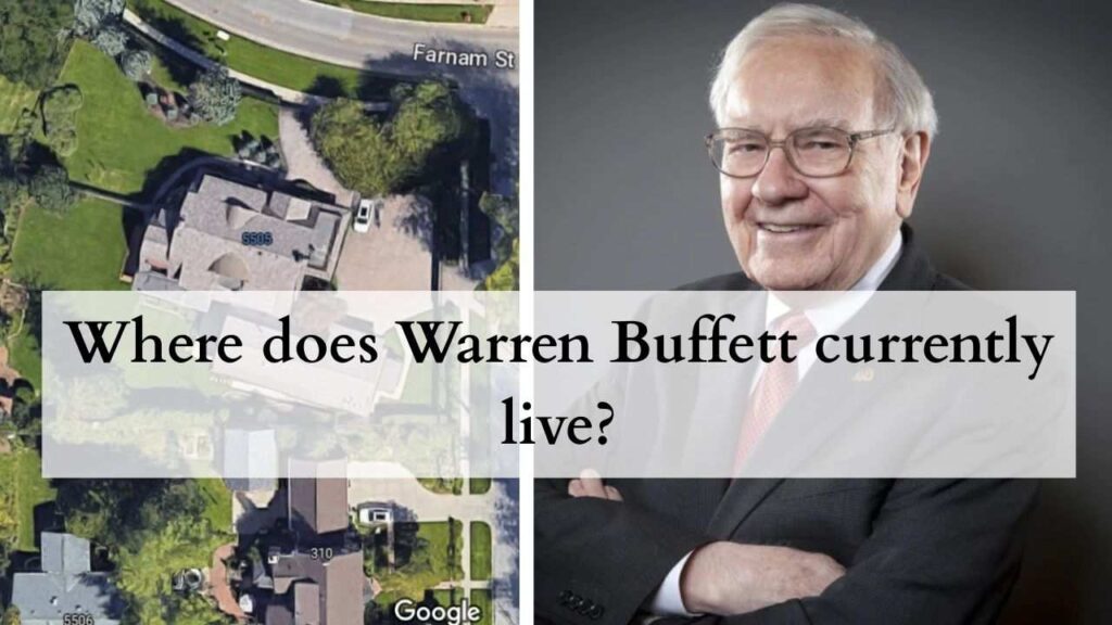 Where does Warren Buffett currently live?