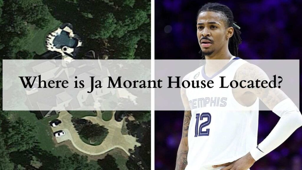 Where is Ja Morant House Located?