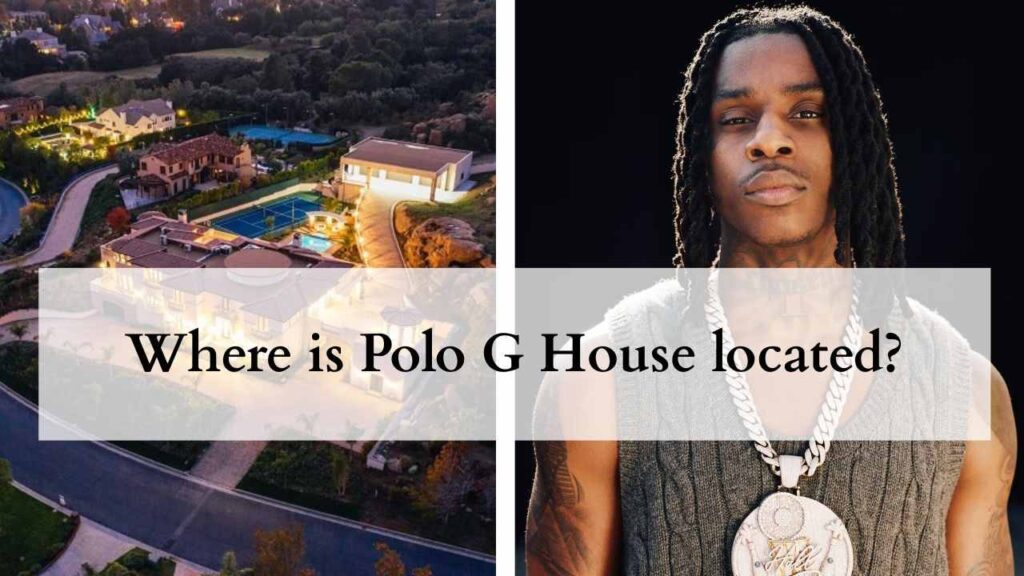 Where is Polo G House located?