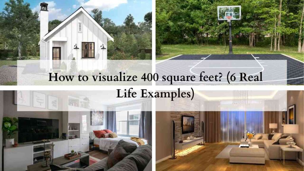 How to visualize 400 square feet (6 Real Life Examples)