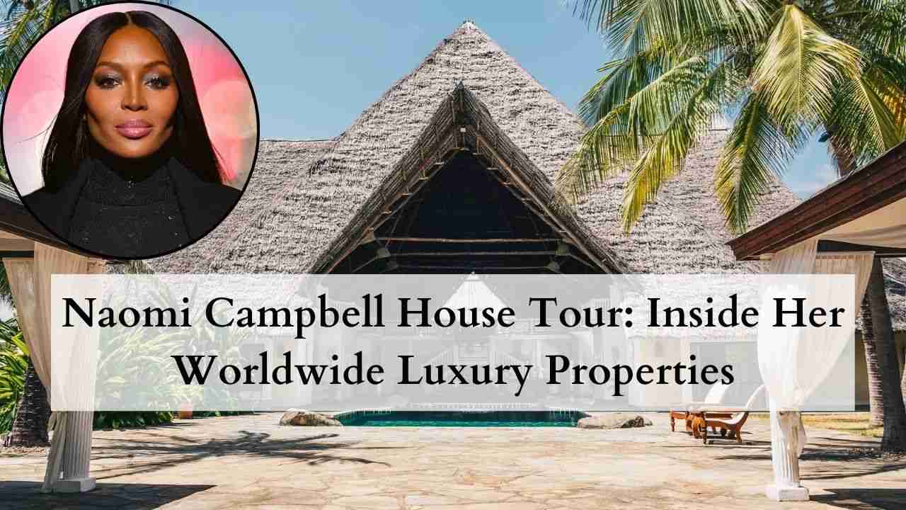 Naomi campbell house featured image