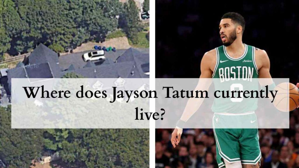 Where does Jayson Tatum currently live