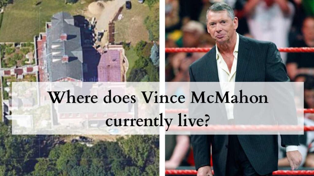 Where does Vince McMahon currently live?