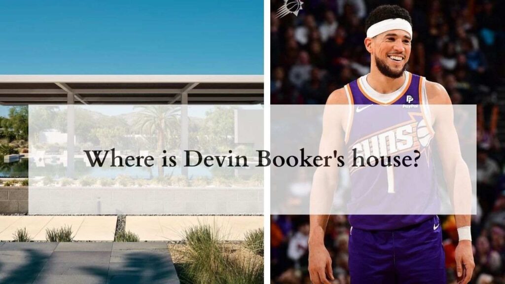 Where is Devin Booker's house?