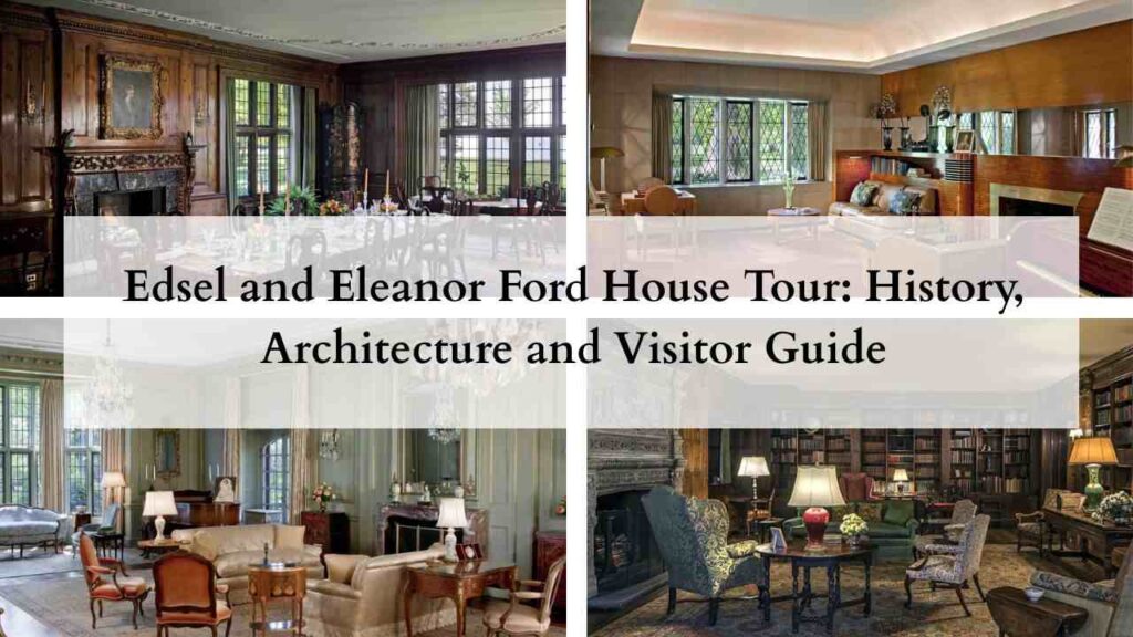 Collage of images of Edsel and Eleanor Ford House