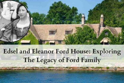 Edsel and Eleanor Ford House featured image